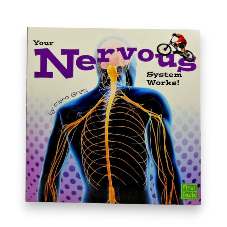 Your Nervous System Works! by Flora Brett 2015