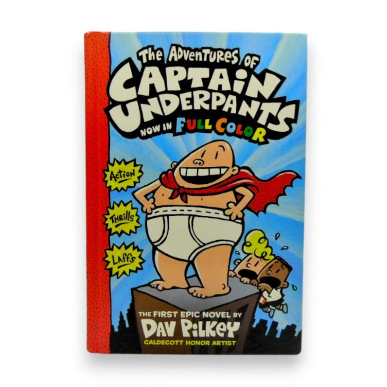 The Adventures of Captain Underpants in Full Color by Dav Pilkey 2013