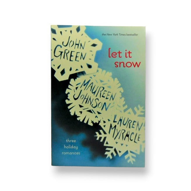 Let It Snow by John Green / Maureen Johnson / Lauren Myracle 2012