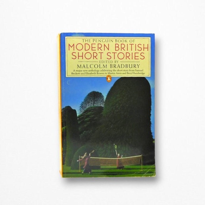 The Penguin Book Of Modern British Short Stories Edited by Malcolm Bradbury 1988