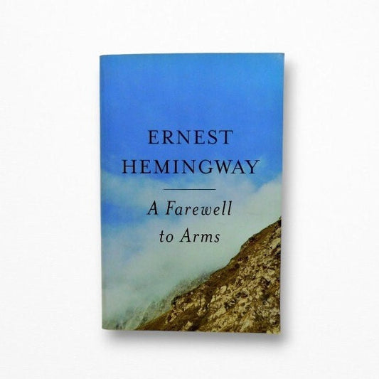 A Farewell to Arms by Ernest Hemingway 2003