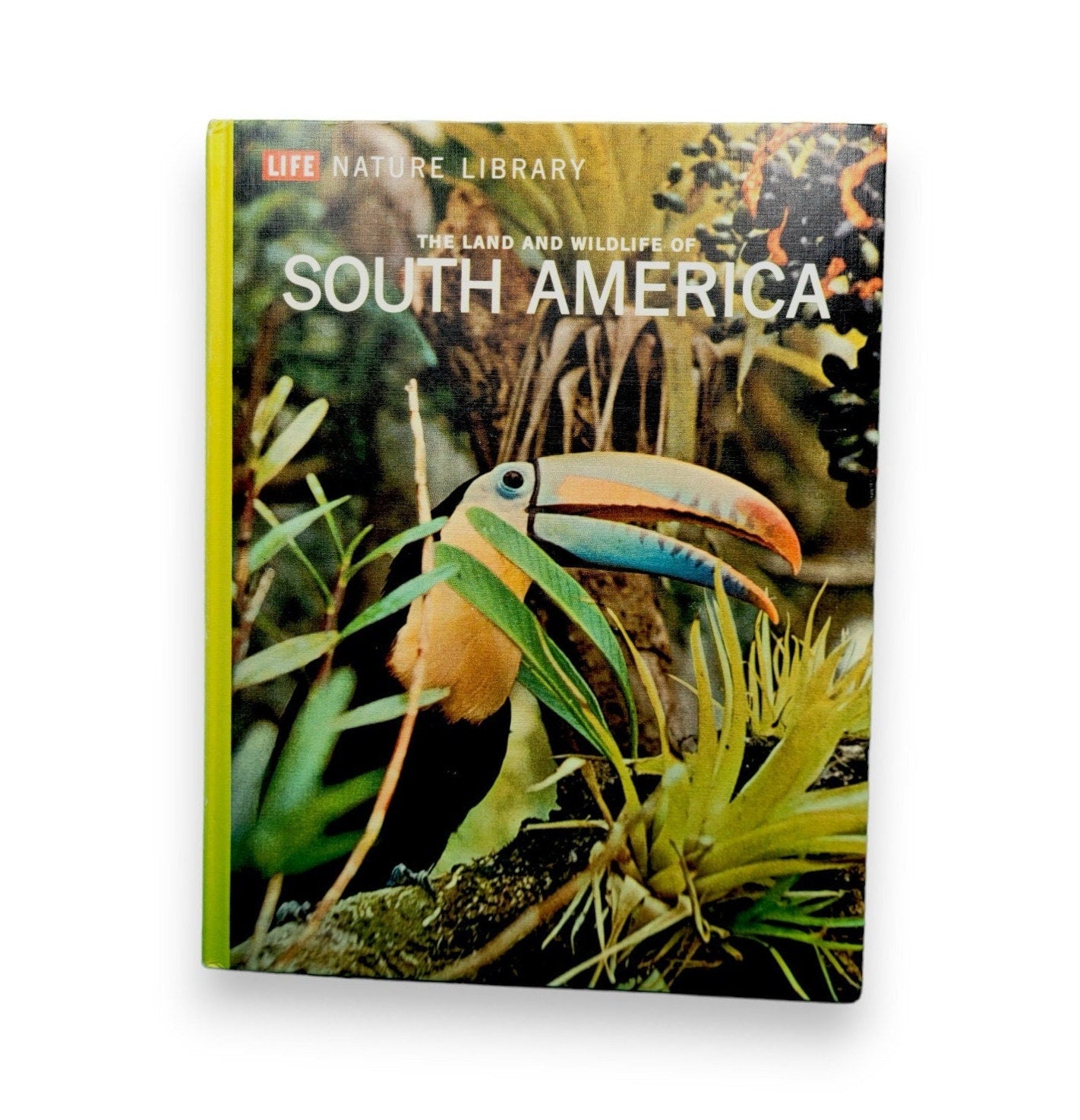 The Land and Wildlife of South America by Marston Bates (LIFE Nature Library) 1964