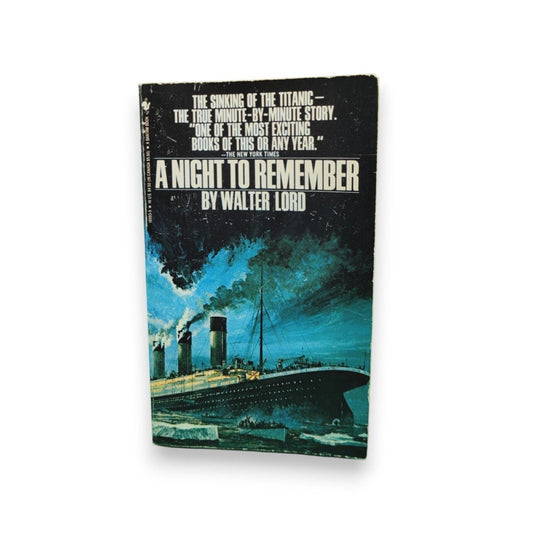 A Night To Remember by Walter Lord 1956