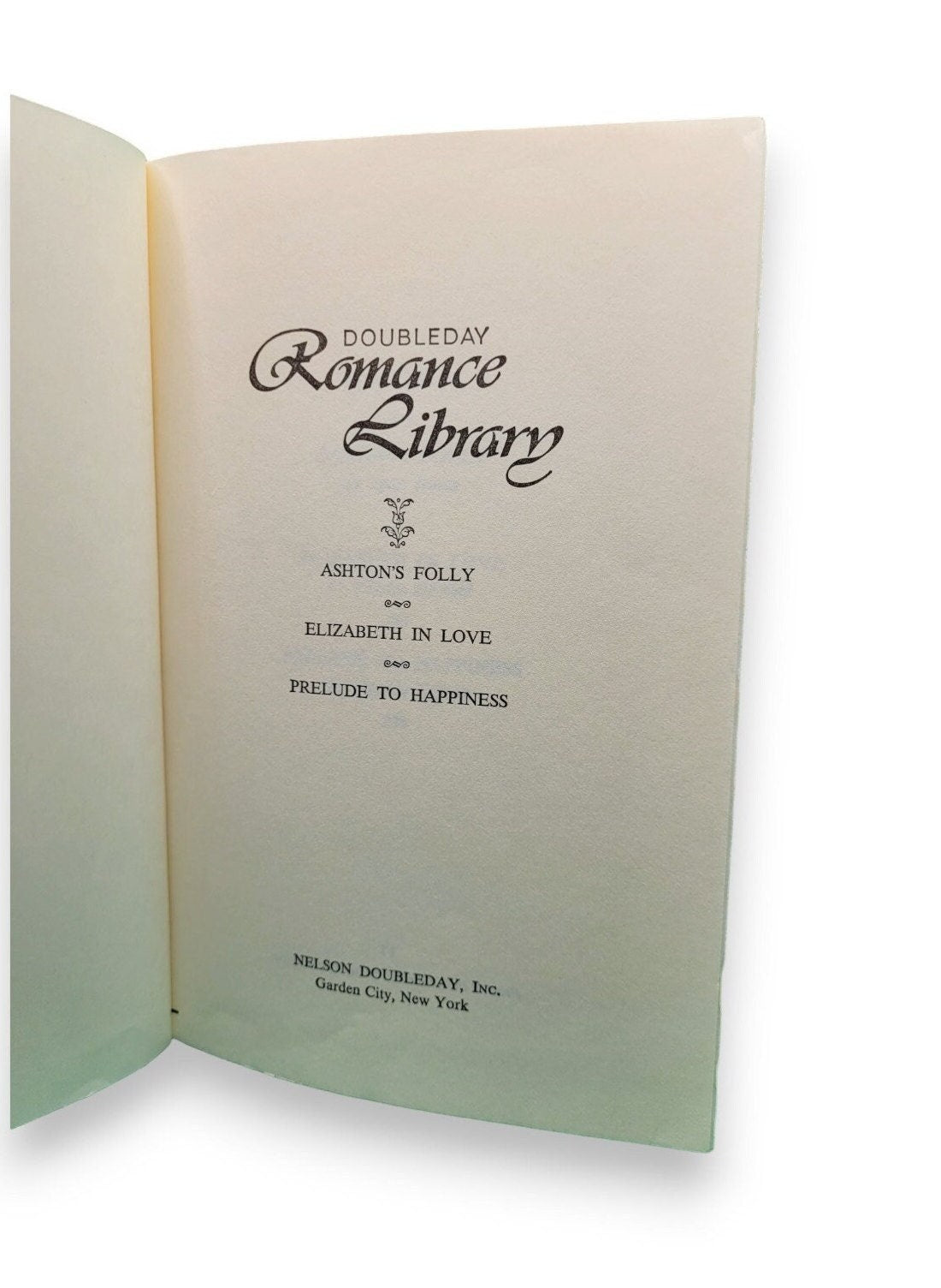 Doubleday Romance Library (Ashton's Folly, Elizabeth in Love, Prelude to Happiness) 1979